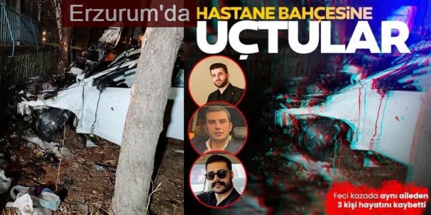 Erzurum’da feci kaza: Kontrolden çıkıp hastane bahçesine düşen araç alev aldı: 3 ölü!