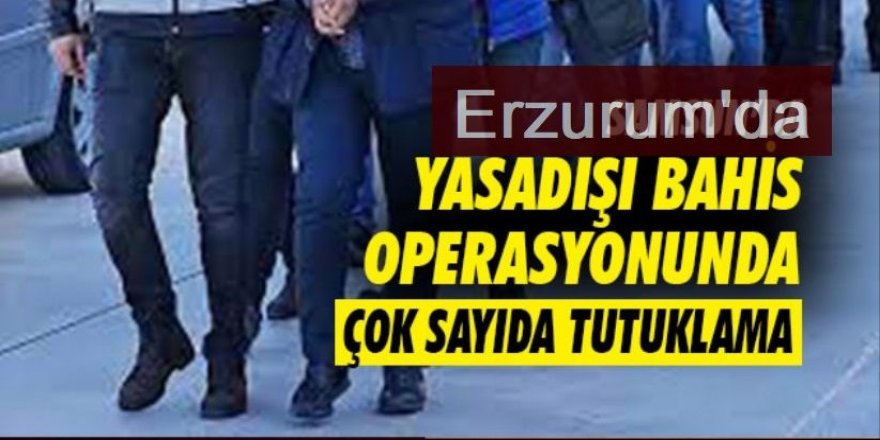 Yasa dışı bahis operasyonunda 25 kişi tutuklandı