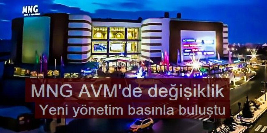 MNG AVM'nin yeni yönetimi basınla buluştu