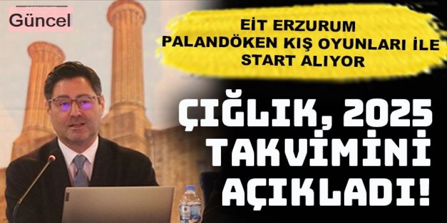 EİT 2025 Erzurum'da 'Palandöken Kış Oyunları' ile  başlıyor