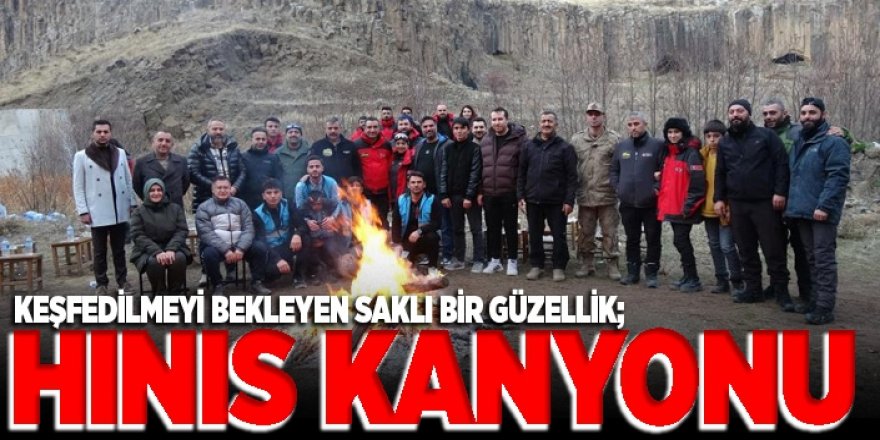 Keşfedilmeyi bekleyen saklı bir güzellik; Hınıs Kanyonu