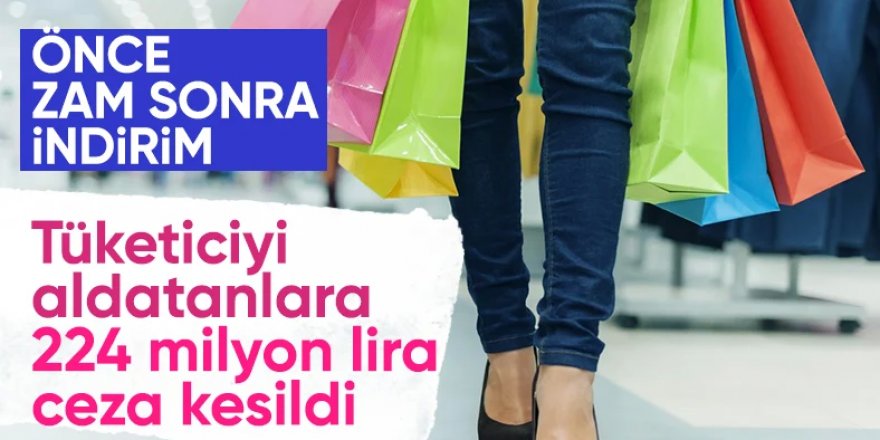 İndirim oyunu yapan firmalara 19 milyon 616 bin lira ceza