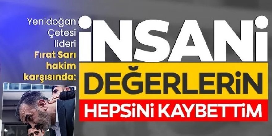 Yenidoğan Çetesi lideri için hesap vakti