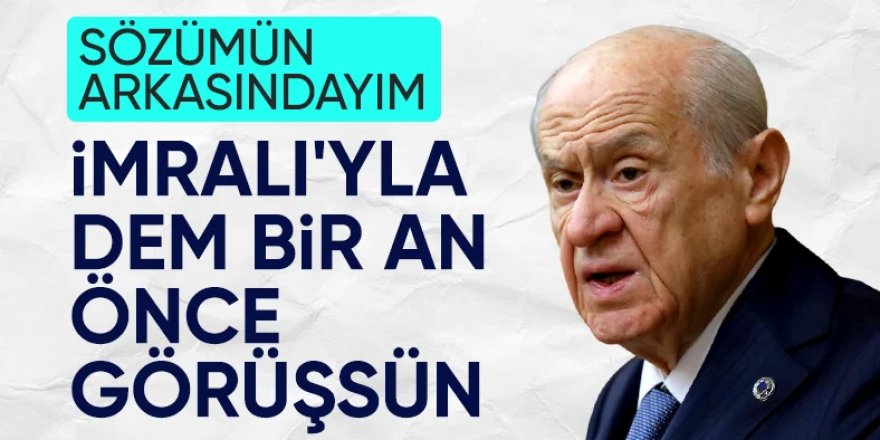 Devlet Bahçeli "Öcalan" çağrısını yeniledi