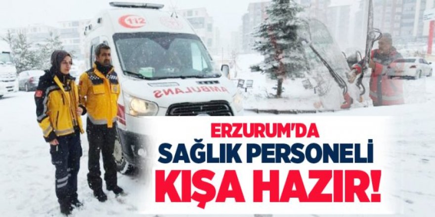 Erzurum 112 Acil Servis kışa hazır