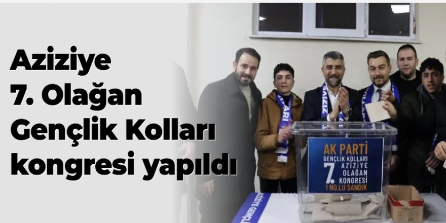 Aziziye 7. Olağan Gençlik Kolları kongresi yapıldı