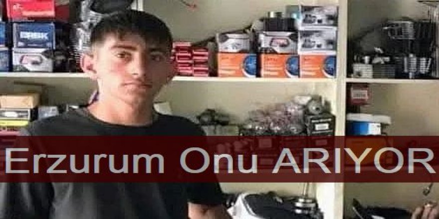 Erzurumlu gençten 8 gündür haber yok!