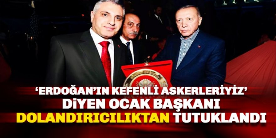 Osmanlı Ocakları Başkanı Erzurumlu Kadir Canpolat dolandırıcılıktan tutuklandı