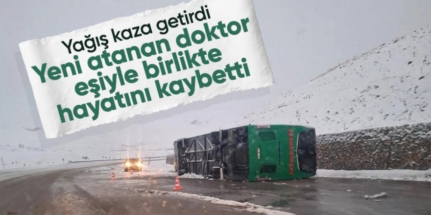 Yeni atanan doktor otobüs kazasında eşiyle birlikte yaşamını kaybetti