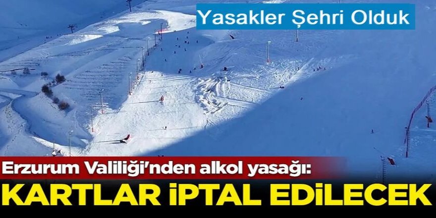 Erzurum Valiliği'nden kayak yapanlara 'alkol' kısıtlaması