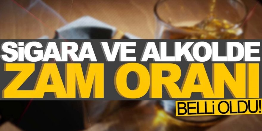 Alkol ve sigaraya gelecek ÖTV zammı belli oldu