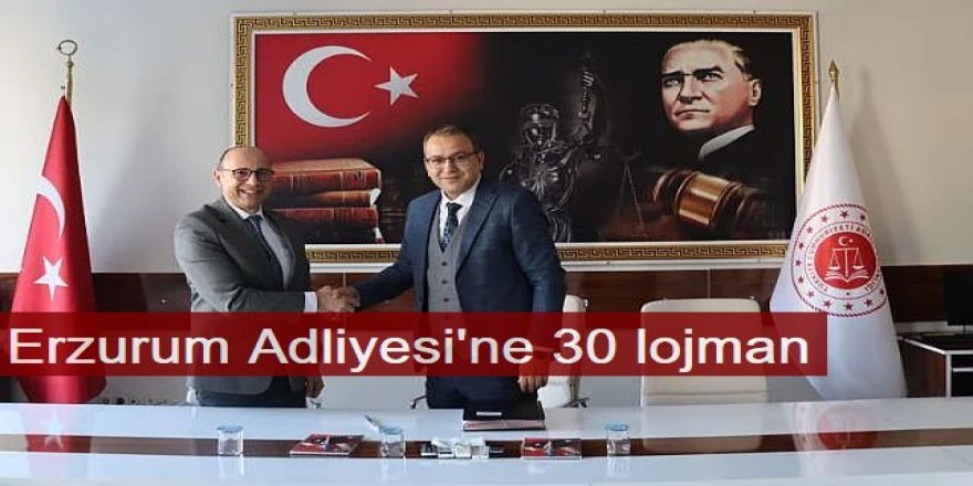 Erzurum Adliyesi'ne 30 lojman