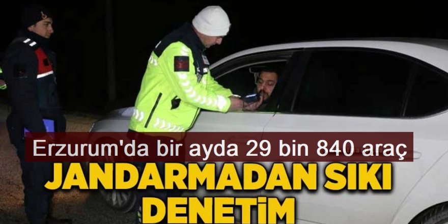 Erzurum'da Jandarmadan sürücülere yakın takip