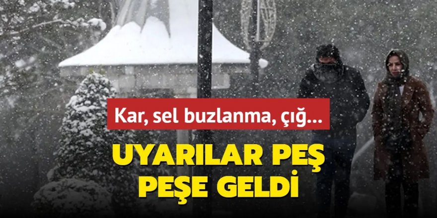 Meteoroloji'den kar, sağanak ve buzlanma uyarısı