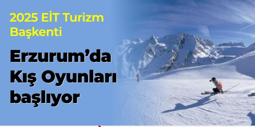 Erzurum'da Kış Oyunları yarın başlıyor