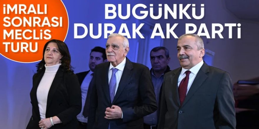 AK Parti ve DEM heyeti bugün görüşecek