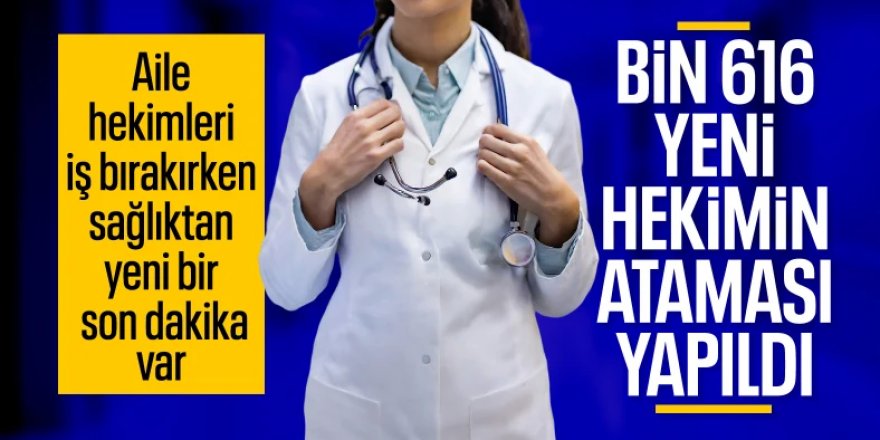 Bin 616 yeni hekim ataması yapıldı