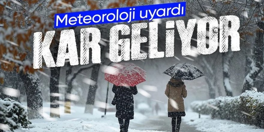 Meteoroloji uyardı: Kar yağışı için tarih verildi