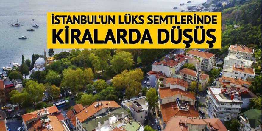 Lüks semtlerinde kiralar 35 bin TL'ye düştü!