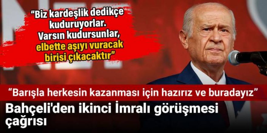 Bahçeli'den ikinci İmralı görüşmesi çağrısı