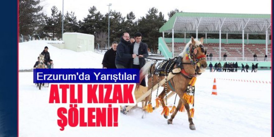 Erzurum’da Geleneksel Atlı Kızak Şöleni Coşkuyla Gerçekleşti