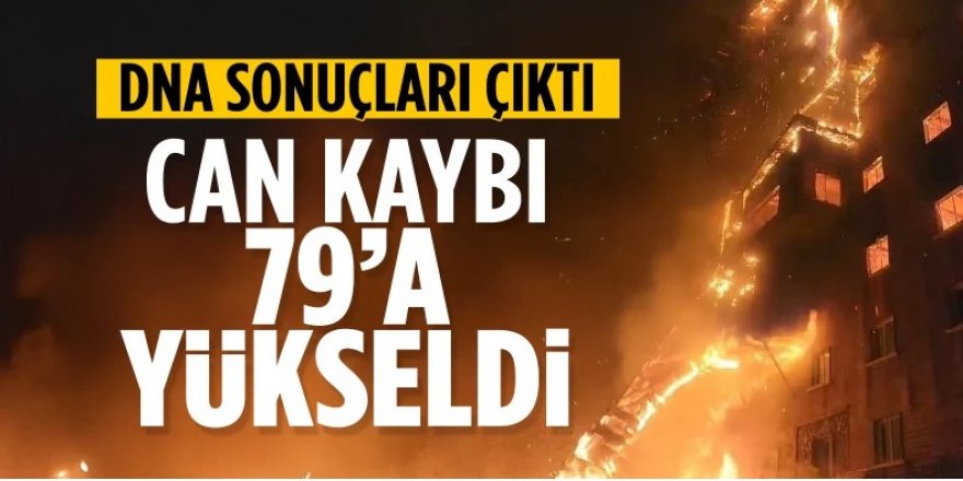 Yangında ölenlerin sayısı 79'a yükseldi