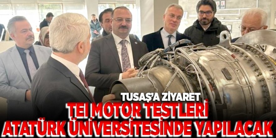 TEI motor testleri Atatürk Üniversitesinde yapılacak