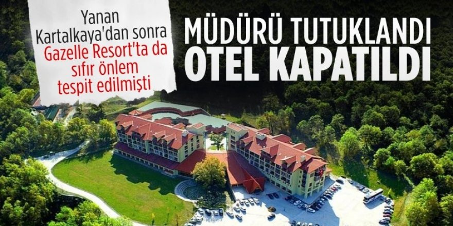 Açıkladılar: Gazelle Resort için kapatma kararı!