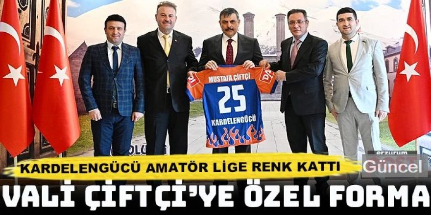 Kardelengücü'nden Vali Çiftçi'ye özel forma