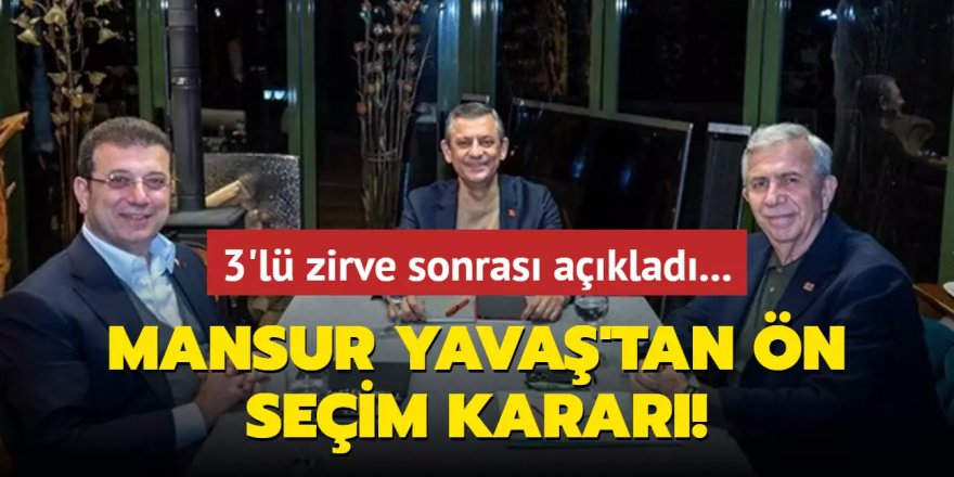 Mansur Yavaş'tan ön seçim kararı: Özgür Özel'e de bildirdi