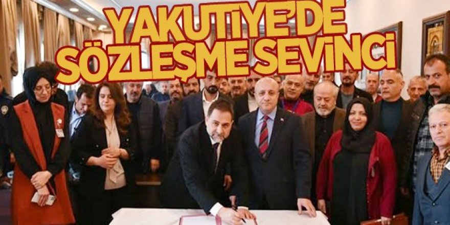 Yakutiye Belediyesi'nde toplu sözleşme sevinci