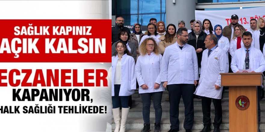 Eczaneler kapanıyor, halk sağlığı tehlikede!