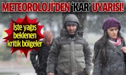 Meteoroloji'den kar uyarısı!