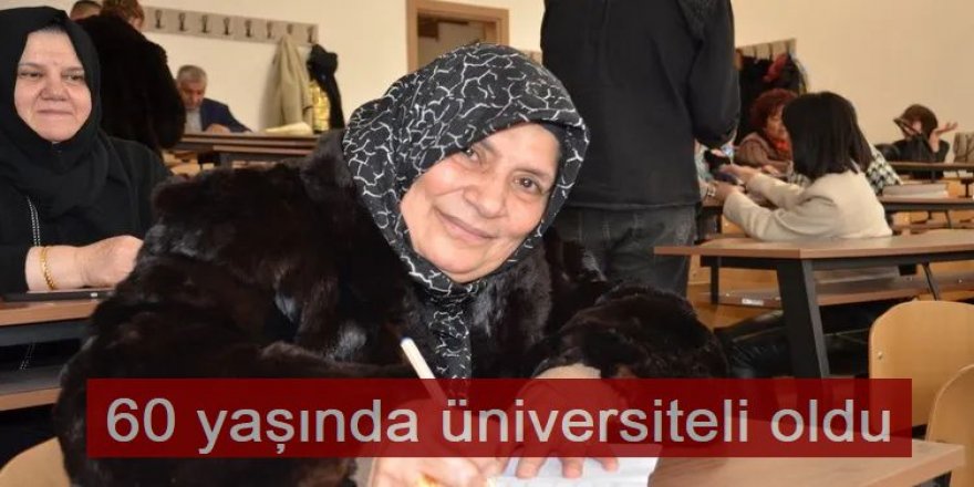 Çocuklarını okuttu, şimdi kendi hayalini gerçekleştiriyor! 60 yaşında üniversiteli oldu