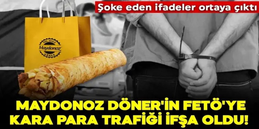 Maydonoz Döner'in FETÖ'ye kara para trafiği ifşa oldu!