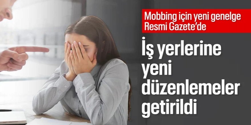 "Mobbing" için yeni genelge Resmi Gazete'de