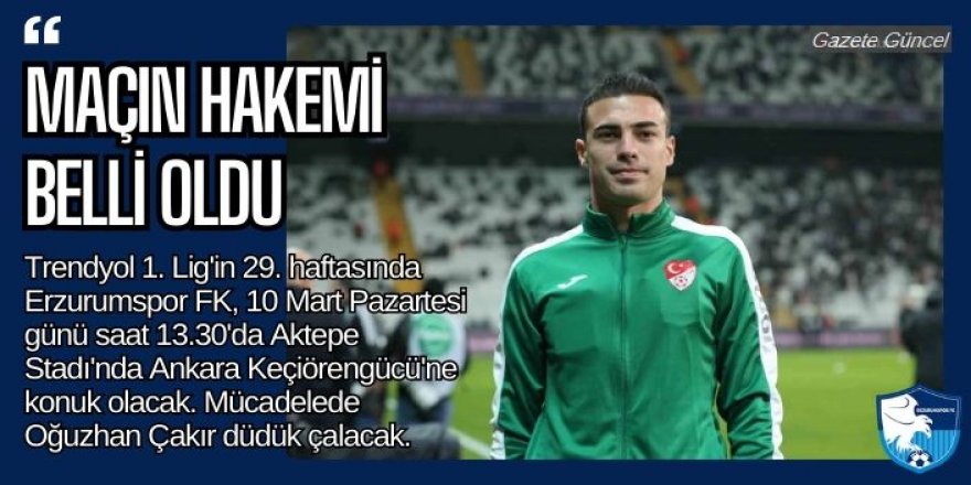 Erzurumspor FK macında Düdüğü Çakır çalacak