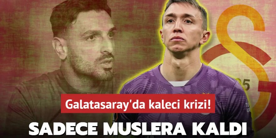 Galatasaray'da kaleci krizi! Sadece Fernando Muslera kaldı