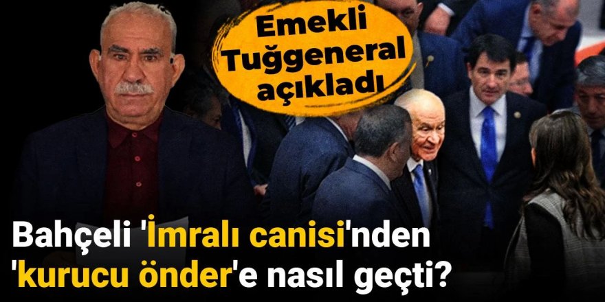 Bahçeli 'İmralı canisi'nden 'kurucu önder'e nasıl geçti?