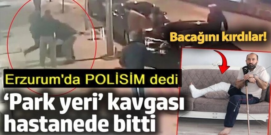 Erzurum'da esnafa park yeri dayağı: Polise ağır suçlama