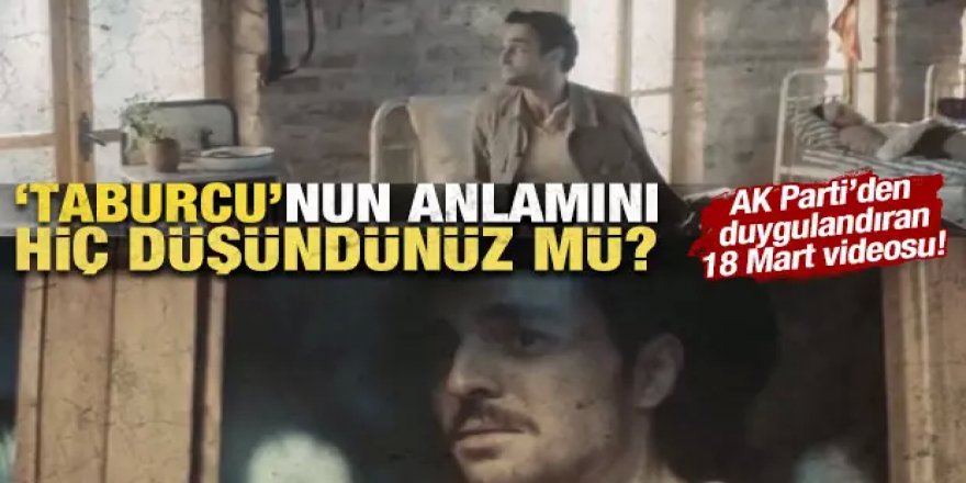 AK Parti'den duygulandıran 18 Mart video klibi