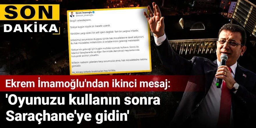 Tutuklanan İmamoğlu'ndan peş peşe açıklamalar