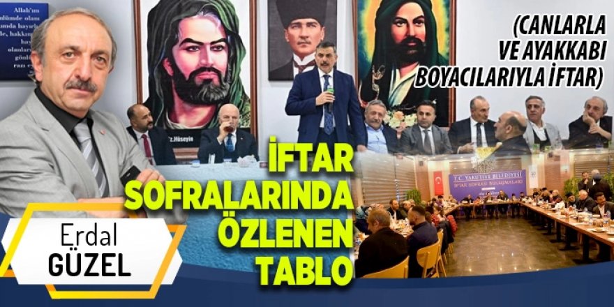 İFTAR SOFRALARINDA ÖZLENEN TABLO