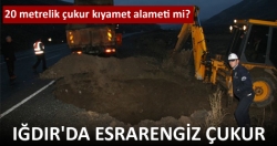 Iğdır'da esrarengiz çukur!