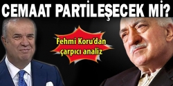 Gülen cemaati partileşecek mi