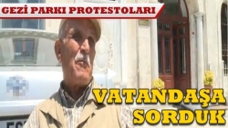 Vatandaşlar protestoları yorumladı!