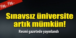 Sınavsız üniversite artık mümkün!