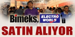 Bimeks  Electro World'ü satın alıyor