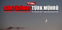 Gökyüzünde Türk mührü!