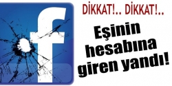 Eşinin Facebook'una giren yandı